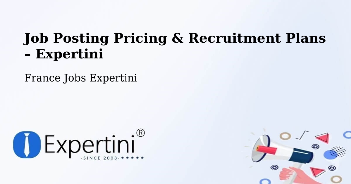 Job Posting Pricing & Recruitment Plans – Floirac - Floirac, France Jobs Expertini